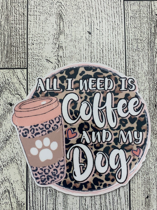 All i need coffee and dog